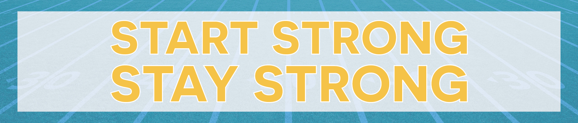Start Strong Stay Strong
